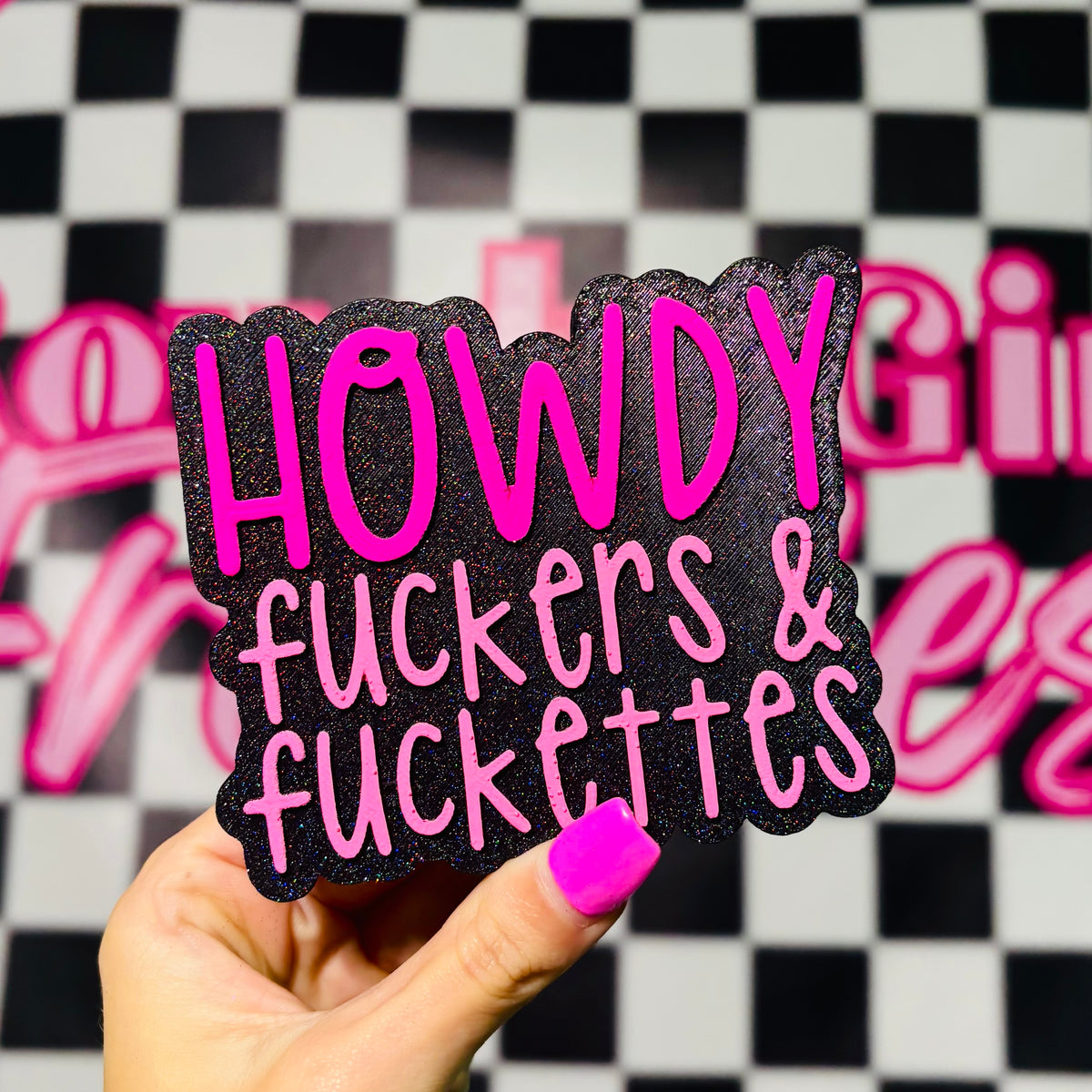 Howdy F*ckers & F*ckettes