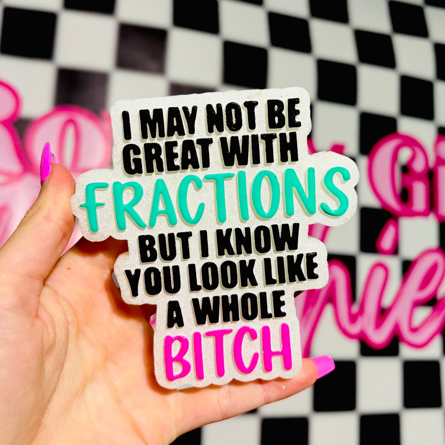 I may not be great with fractions