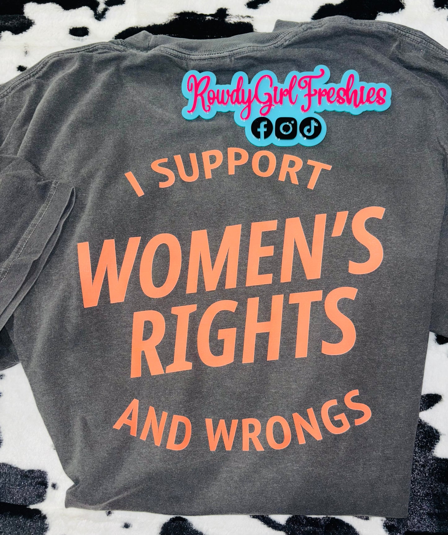I support women’s right and wrongs/Back design only
