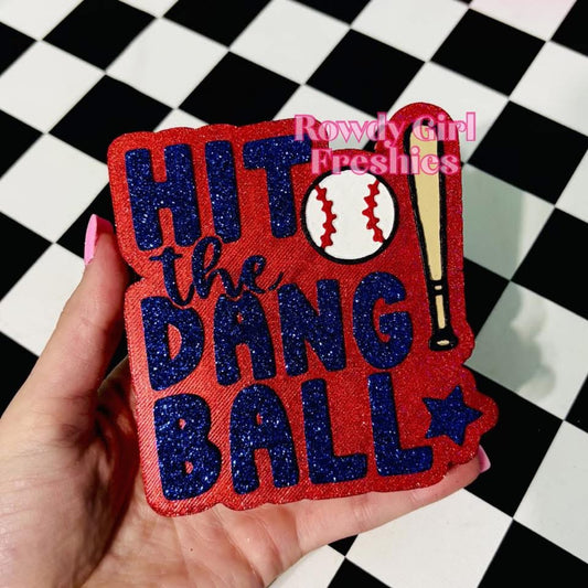 Hit the dang ball