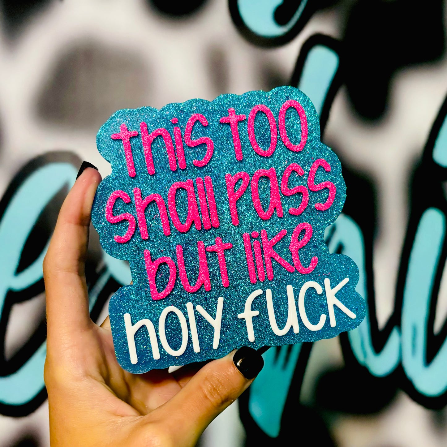 This too shall pass but holy f*ck