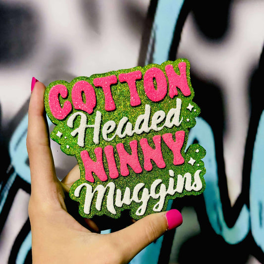 Cotton Headed Ninny Muggins