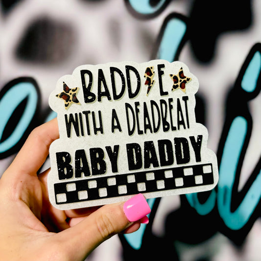 Baddie with a deadbeat baby daddy