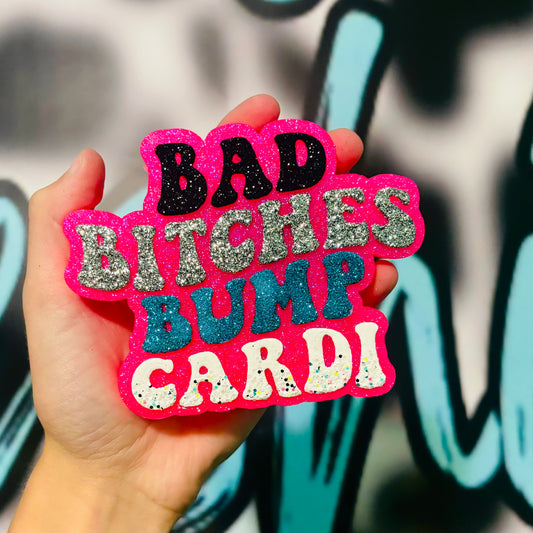 Bad bitches bump Cardi