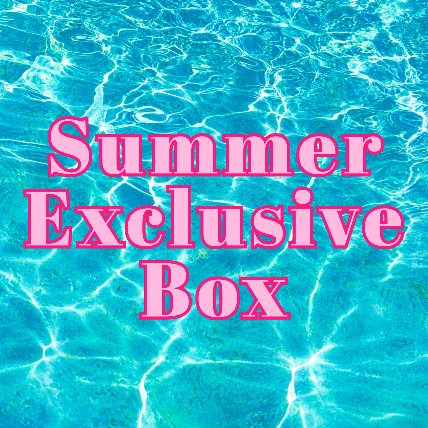 Summer Exclusive Box