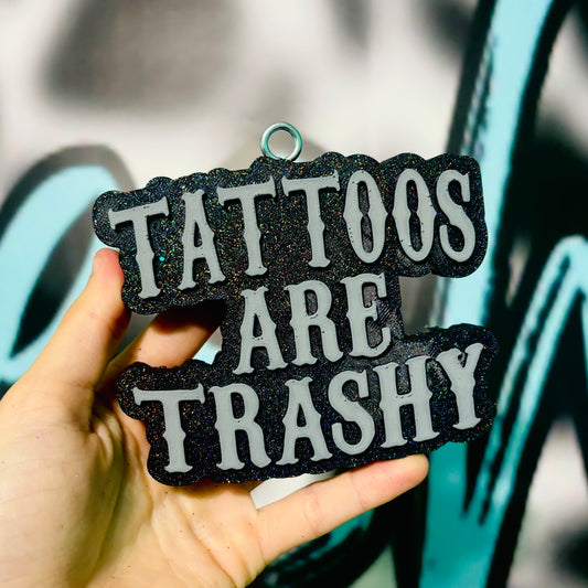 Tattoos are trashy | Bad Decisions