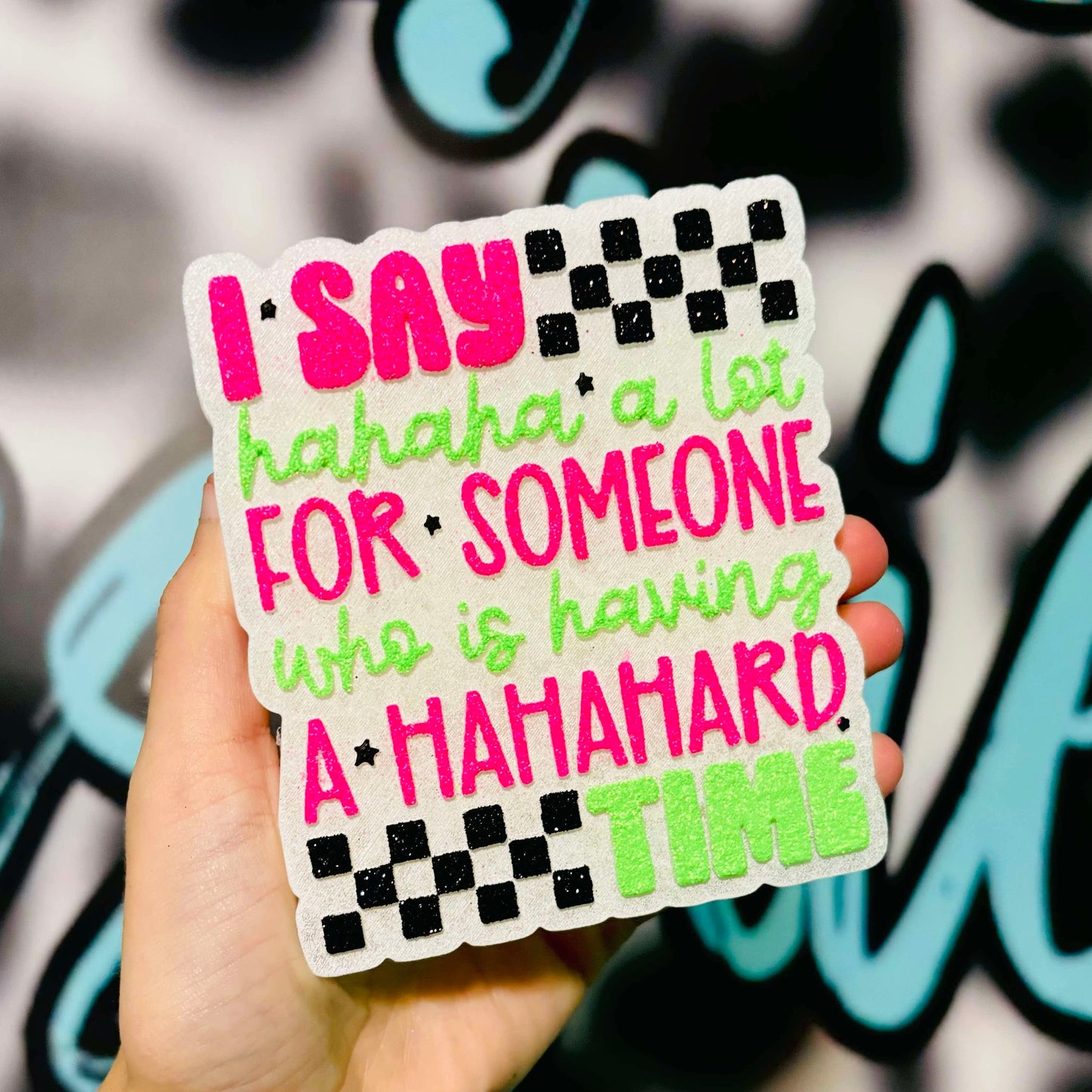 I say hahaha a lot for someone who is having a hahahard time