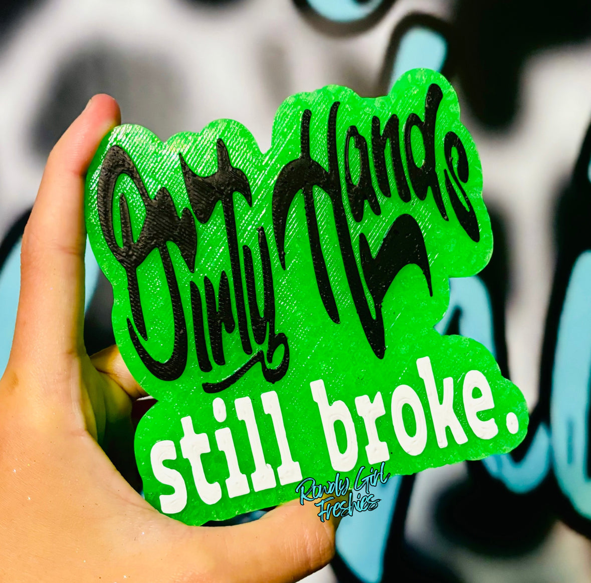 Dirty Hands Still Broke